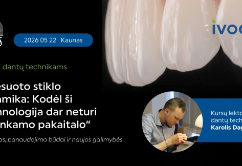  2026 05 22 | Kviečiame į mokymus dantų technikams „Presuoto stiklo keramika“ 